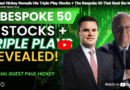 Bespoke Co-Founder Reveals His “Triple Play” Stocks